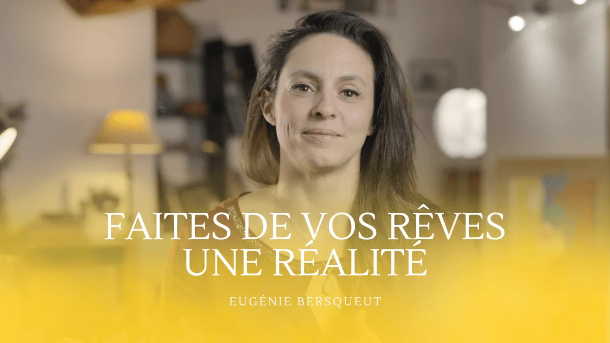 Faites de vos rêves une réalité