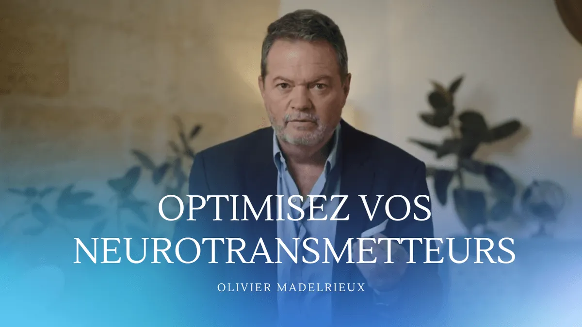 Optimisez vos neurotransmetteurs