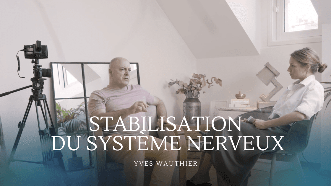 Stabilisation du système nerveux
