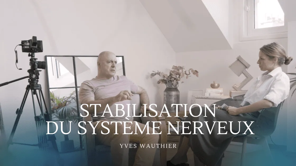 Stabilisation du système nerveux